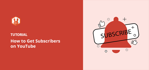 How To Get Subscribers On YouTube (12 Easy Hacks)