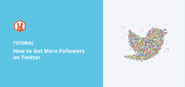 How to Get More Followers On Twitter (33 Proven Hacks)