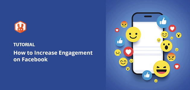 REVEALED: How to Increase Engagement on Facebook (20 Quick Ways)