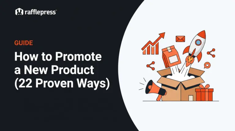 How to Promote a New Product: 22 Insanely Effective Ways