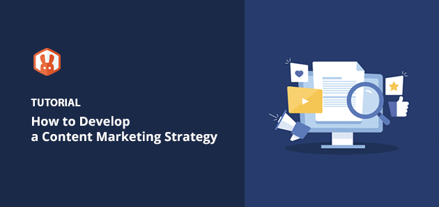 How to Develop a Content Marketing Strategy (Step-by-Step)