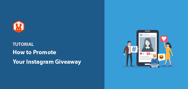 How to Promote Your Instagram Giveaway in 15 Easy Steps