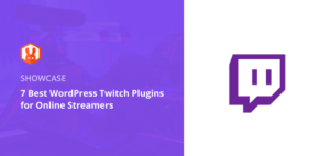 7 Best WordPress Twitch Plugins for Online Streamers
