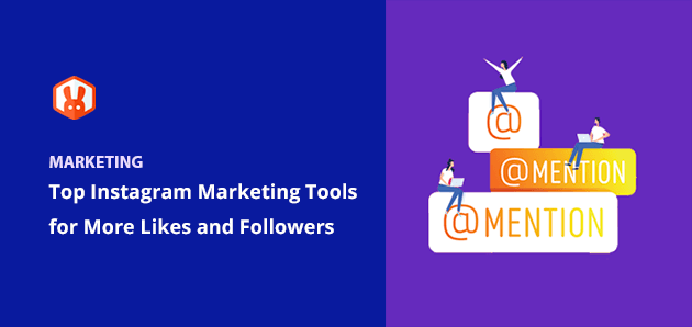 11 Top Instagram Marketing Tools for More Likes & Followers