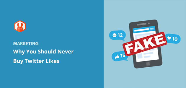 Why You Should Never Buy Twitter Likes (5 Reasons)