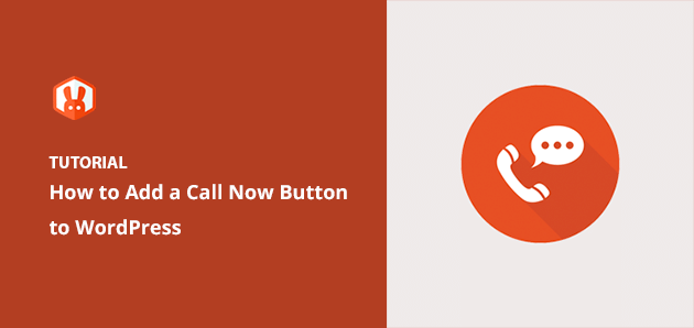 How to Create a Call Now Button in WordPress (Easy Way)