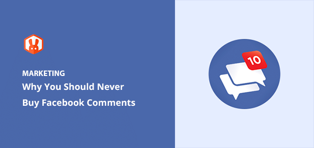 6 Crucial Reasons Why You Shouldn't Buy Facebook Comments