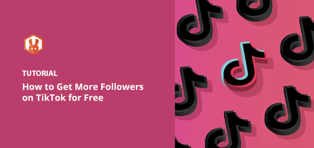 How to Get Followers on TikTok for Free