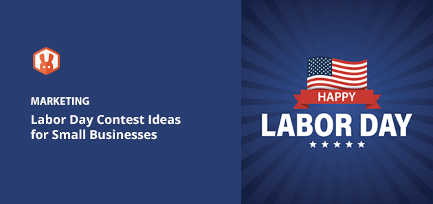 7 Labor Day Contest Ideas for Small Businesses (Boost Leads)