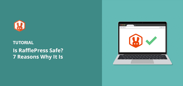 Is RafflePress Safe? 7 Reasons It’s a Secure Giveaway Plugin