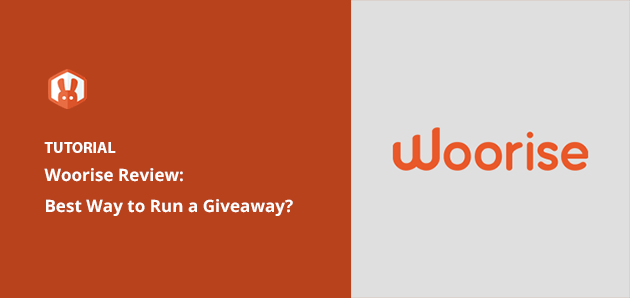 Woorise Review: Is It the Best Way to Run a Giveaway?