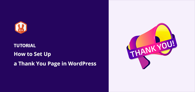 How to Set Up a Thank You Page in WordPress (6 Steps)