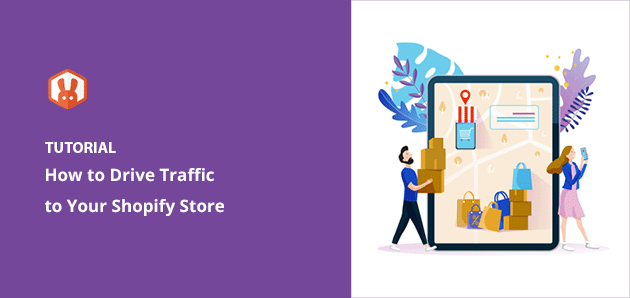 How to Drive Traffic to Your Shopify Store to Boost Sales (12 Ways)