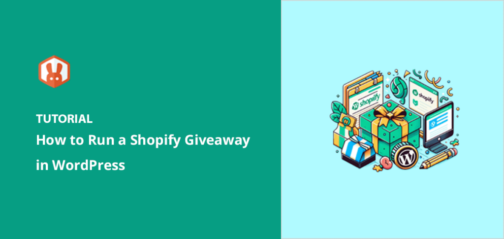 How to Run a Successful Shopify Giveaway in WordPress
