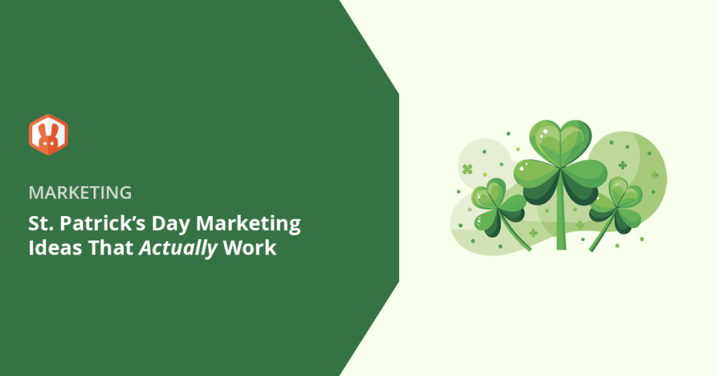 5 Winning St. Patrick’s Day Marketing Ideas That Work