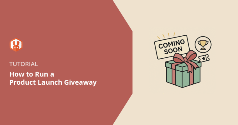 How to Run a Product Launch Giveaway That Actually Works