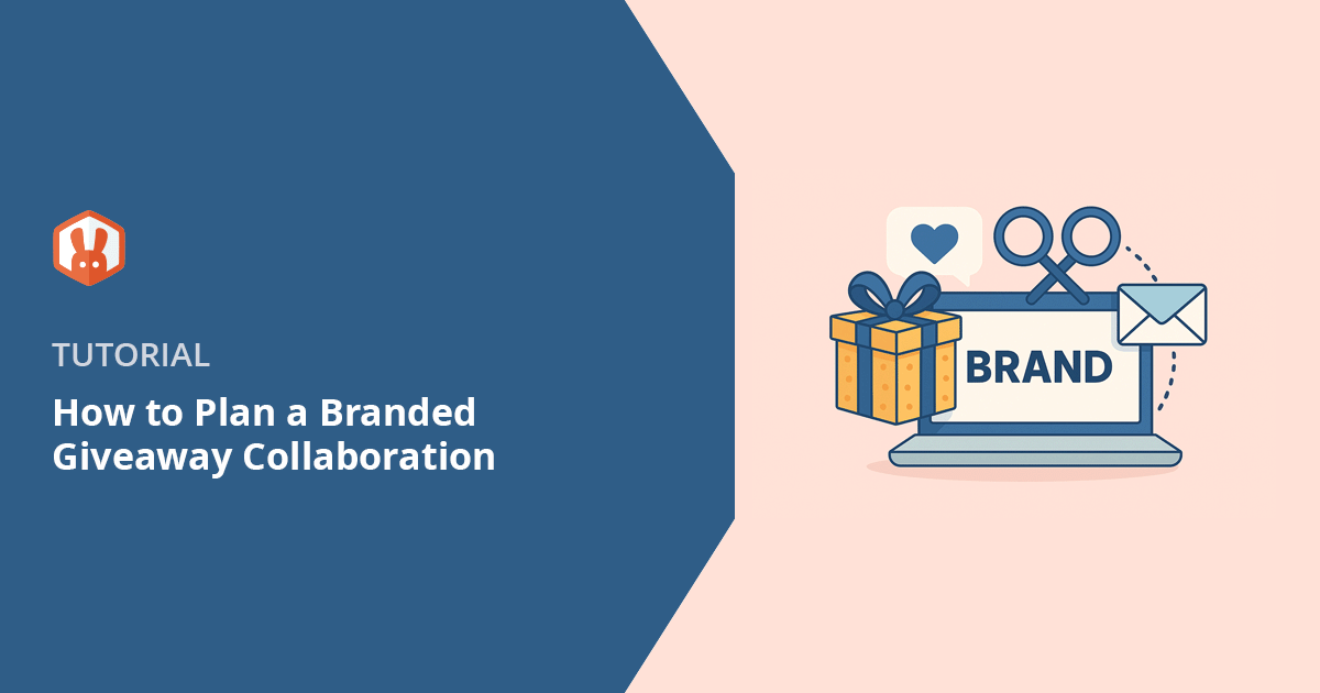 How to plan a successful Branded Giveaway Collaboration