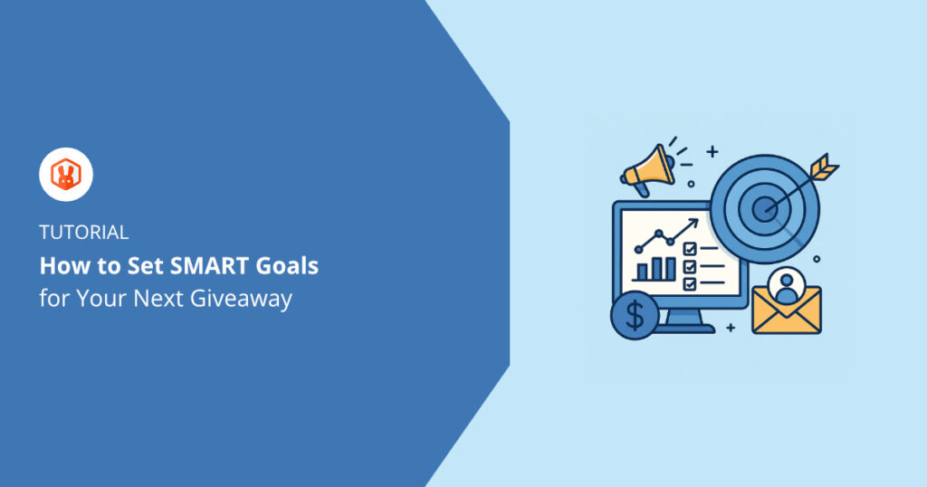 How to Set SMART Goals for Your Next Giveaway Campaign