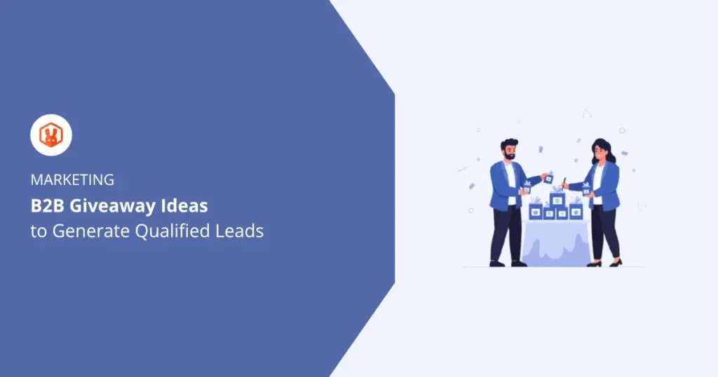 B2B Giveaway Ideas I Use to Generate Qualified Leads