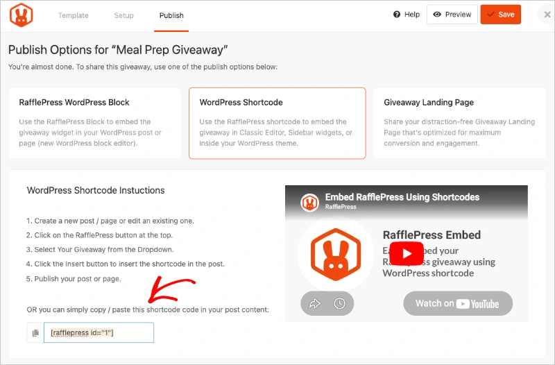Copying the RafflePress shortcode from the publish screen in the giveaway settings
